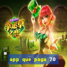 app que paga 70 reais para se cadastrar